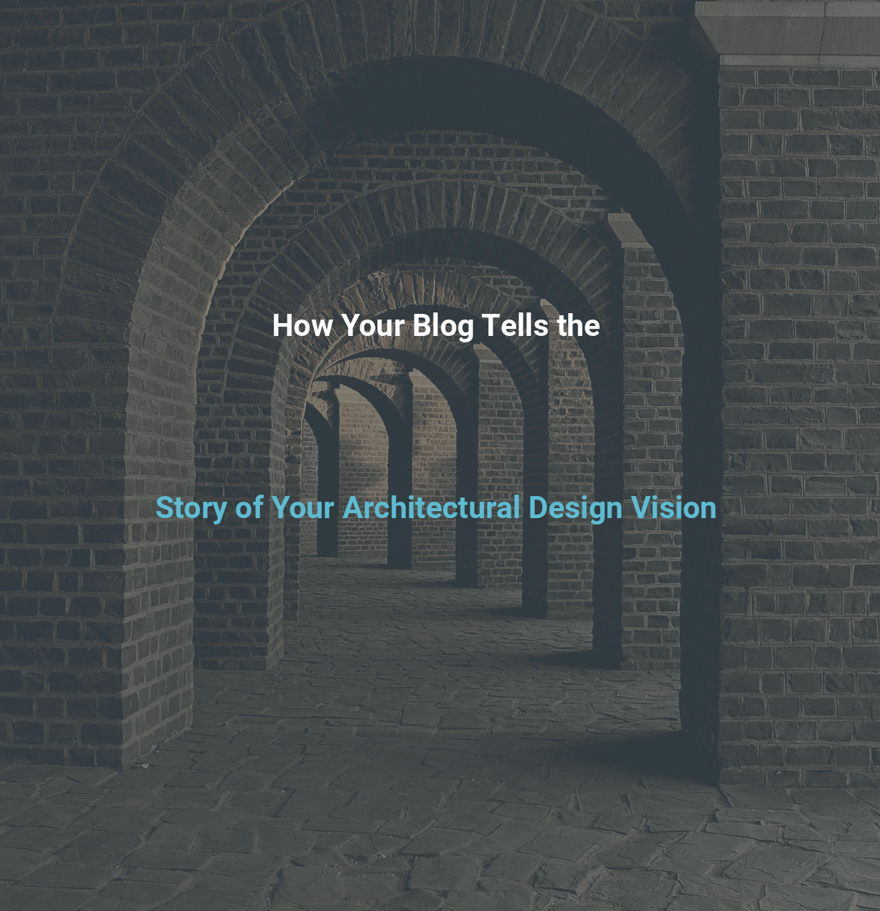 How Your Blog Tells the Story of Your Architectural Design Vision