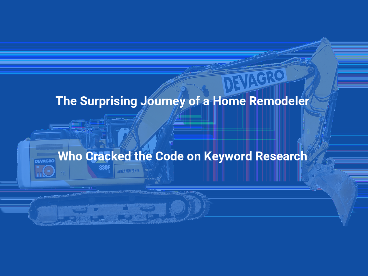 The Surprising Journey of a Home Remodeler Who Cracked the Code on Keyword Research